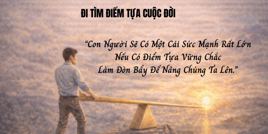 Đi Tìm Điểm Tựa Của Cuộc Đời